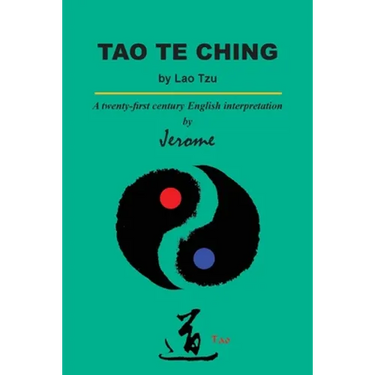 Tao Te Ching by Lao Tzu: A twenty-first century English interpretation