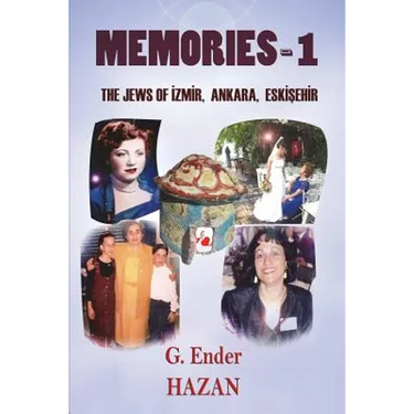 Memories-1 "The Jews of Izmir, Ankara, Eskisehir"