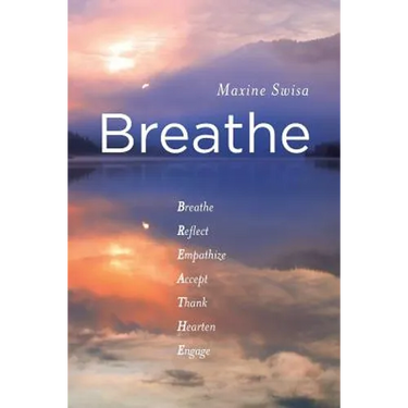 Breathe: Breathe Reflect Empathize Accept Thank Hearten Engage