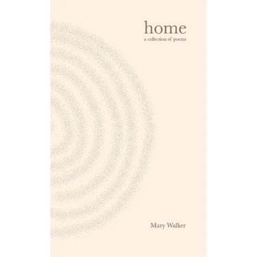 Home: Poems for becoming who you are and releasing who you're not
