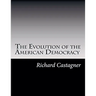 The Evolution of the American Democracy