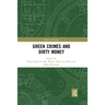 Green Crimes and Dirty Money