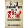 Rico Conspiracy Law and the Pinkerton Doctrine: Judicial Fusing Symmetry of the Pinkerton Doctrine to Rico Conspiracy Through Mediate Causation