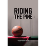 Riding The Pine