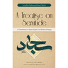 A Treatise on Servitude: A Commentary on Imam Sajjad's Risalat al-Huquq