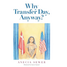 Why Transfer Day, Anyway