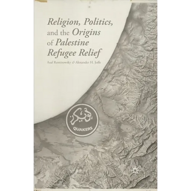 Religion, Politics, and the Origins of Palestine Refugee Relief