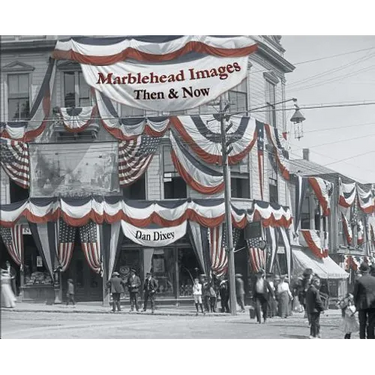 Marblehead Images: Then & Now