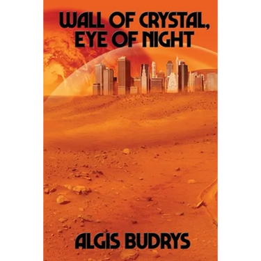 Wall of Crystal, Eye of Night: A Positronic Book