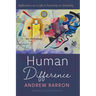 Human Difference: Reflections on a Life in Proximity to Disability