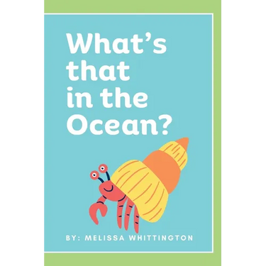 What's that in the Ocean?: An Ocean Book for Early Learners