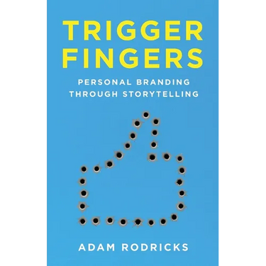 Trigger Fingers: Personal Branding Through Storytelling
