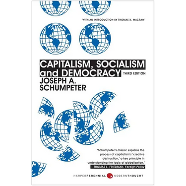 Capitalism, Socialism, and Democracy: Third Edition