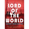 Lord of the World: Collector's Edition with Index and Glossary of Terms: Collector's Edition