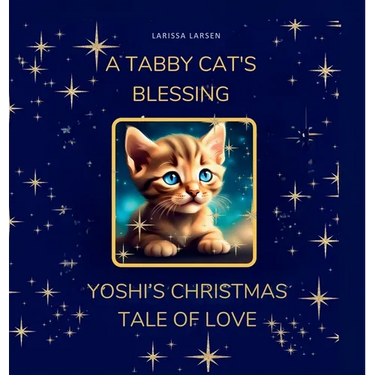 A Tabby Cat's Blessing: Yoshi's Christmas Tale Of Love