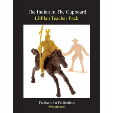 Litplan Teacher Pack: The Indian in the Cupboard