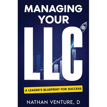 Managing Your LLC: A Leader's Blueprint for Success