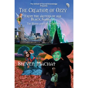 The Creation of Ozzy from the Alters of His Black Sabbath - The Myths and Naked Truths