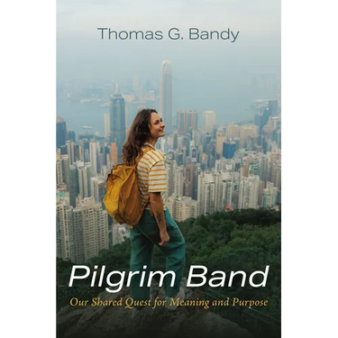 Pilgrim Band: Our Shared Quest for Meaning and Purpose