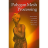 Polygon Mesh Processing