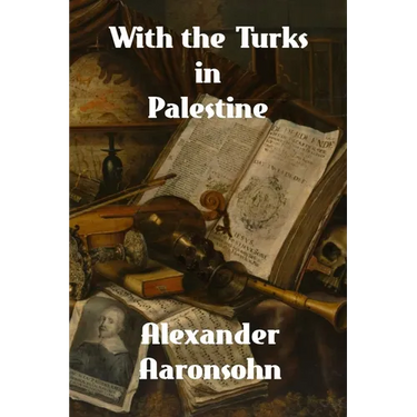 With the Turks in Palestine