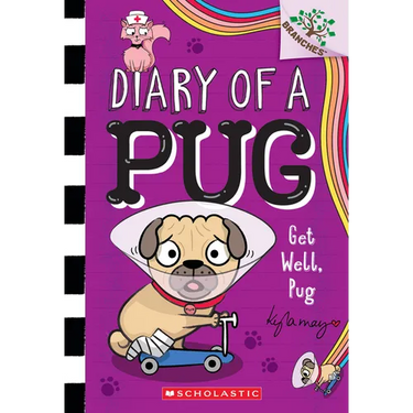 Get Well, Pug: A Branches Book (Diary of a Pug #12)