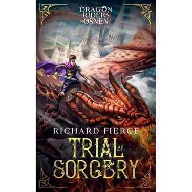 Trial by Sorcery: Dragon Riders of Osnen Book 1