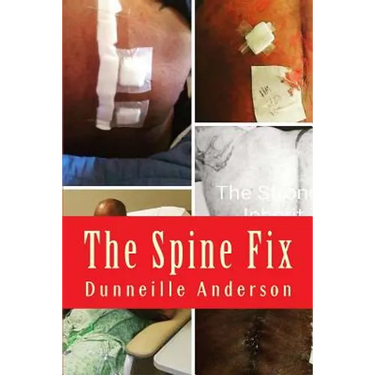 The Spine Fix: Life lessons on overcoming spinal surgery and improving your quality of life