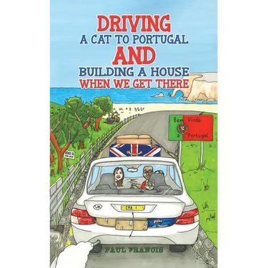 Driving a Cat to Portugal and Building a House When We Get There