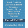 South Carolina Accident & Health Insurance Producer License Exam Review Questions & Answers
