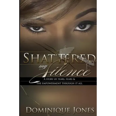 Shattered My Silence