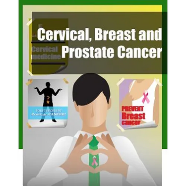 Cervical, Breast and Prostate Cancer