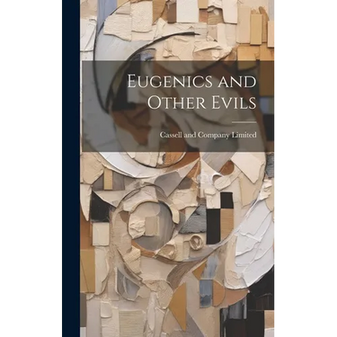 Eugenics and Other Evils