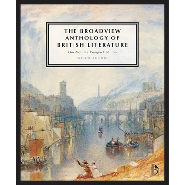 The Broadview Anthology of British Literature: One-Volume Compact - Second Edition