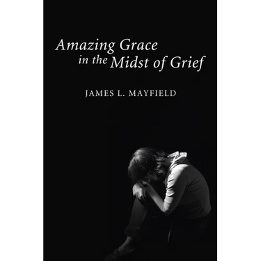 Amazing Grace In the Midst of Grief