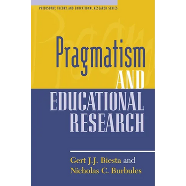 Pragmatism and Educational Research