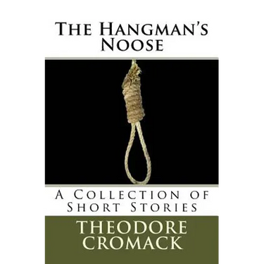 The Hangman's Noose: A Collection of Short Stories