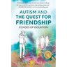 Autism and the Quest for Friendship