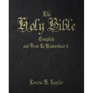 The Holy Bible: Complete and How to Understand It