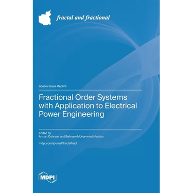 Fractional Order Systems with Application to Electrical Power Engineering