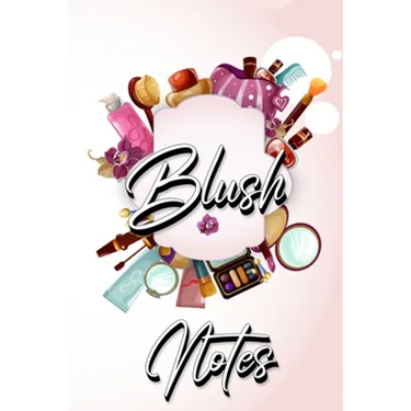 Blush Notes: Journal to Write in for Women and Girls