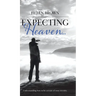 Expecting Heaven...
