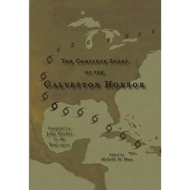 The Complete Story of the Galveston Horror