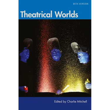 Theatrical Worlds (Beta Version)
