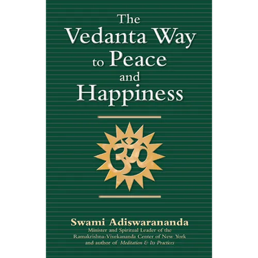 The Vedanta Way to Peace and Happiness