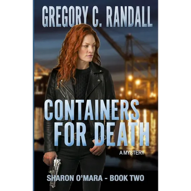 Containers For Death: Book Two in the Sharon O'Mara Chronicles