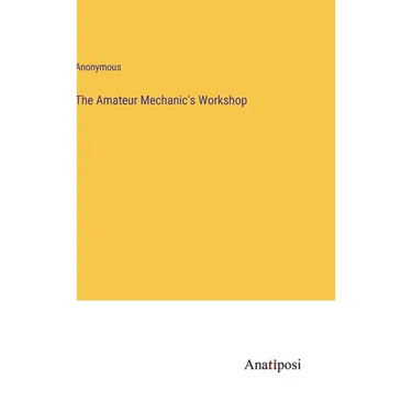 The Amateur Mechanic's Workshop