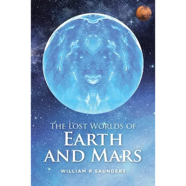 The Lost Worlds of Earth and Mars