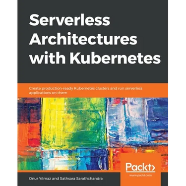 Serverless Architectures with Kubernetes