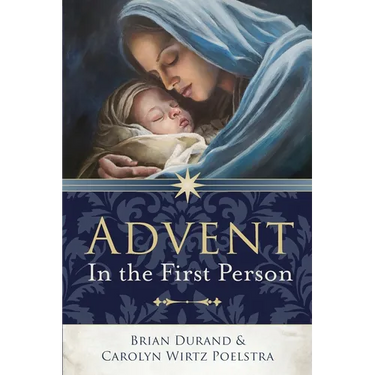 Advent in the First Person